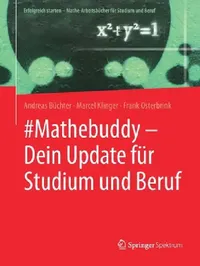Buy #Mathebuddy - Dein Update Für Studium Und Beruf (English, Andreas Büchter | Marcel Klinger | Frank Osterbrink) — BookShops.in