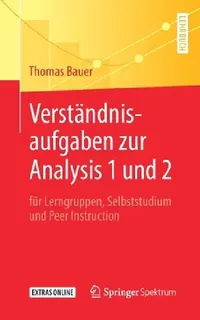 Buy Verständnisaufgaben Zur Analysis 1 Und 2 (English, Thomas Bauer) — BookShops.in