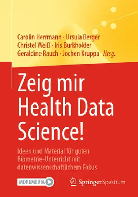 Zeig Mir Health Data Science! (English, Carolin Herrmann | Ursula Berger | Christel Weiß)