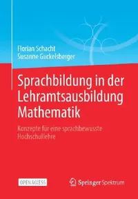 Buy Sprachbildung in Der Lehramtsausbildung Mathematik (English, Florian Schacht | Susanne Guckelsberger) — BookShops.in