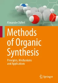 Buy Methods of Organic Synthesis (English, Alexander Düfert) — BookShops.in