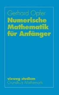 Buy Numerische Mathematik Für Anfänger (English, Gerhard Opfer) — BookShops.in
