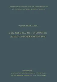 Buy Der Bergbau in Geschichte, Ethos Und Sakralkultur (English, Georg Schreiber) — BookShops.in
