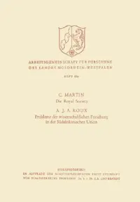 Buy Die Royal Society. Probleme Der Wissenschaftlichen Forschung in Der Südafrikanischen Union (English, C. Martin) — BookShops.in