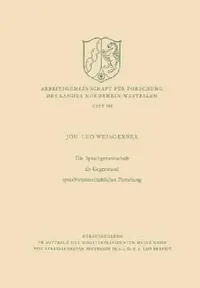 Buy Die Sprachgemeinschaft ALS Gegenstand Sprachwissenschaftlicher Forschung (English, Leo Weisgerber) — BookShops.in