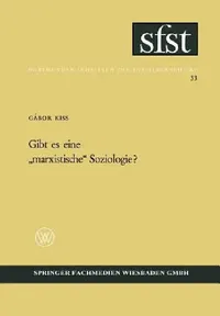 Buy Gibt es eine „marxistische“ Soziologie?: 33 (Dortmunder Schriften zur Sozialforschung) by Gábor Kiss | Hardcover | 1966 Edition | Bookshops.in — BookShops.in