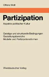 Buy Partizipation: Aspekte politischer Kultur by Helga Boss-Stenner | Ulrich Von Pufendorf | K. Friedrich Schade | Hardcover | 1970 Edition | VS Verlag fur Sozialwissenschaften | German Language | Sociology Textbook — BookShops.in