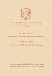 Buy Technische Und Wirtschaftliche Aspekte Der Automatisierung. Arbeitswissenschaftliche Aspekte Der Aut (English, Herwart Opitz) — BookShops.in