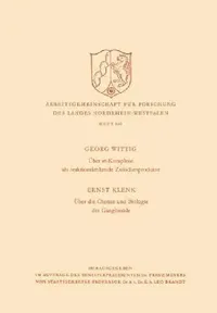 Buy Über At-Komplexe ALS Reaktionslenkende Zwischenprodukte / Über Die Chemie Und Biologie Der Gangliosi (English, Georg Wittig) — BookShops.in