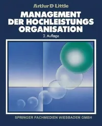 Buy Management Der Hochleistungsorganisation (English, Arthur D. Little) — BookShops.in