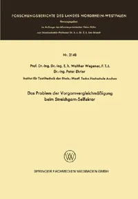 Buy Das Problem der Vorgarnvergleichmigung beim Streichgarn-Selfaktor by Walther Wegener | German Language | Vs Verlag | Paperback | 1970 — BookShops.in
