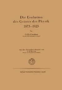 Buy Die Evolution Des Geistes Der Physik 1873-1923 (English, Orest D. Chvol'son) — BookShops.in