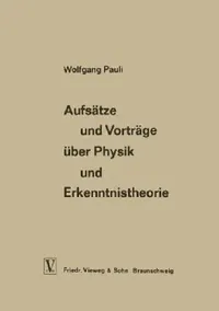 Buy Aufsätze Und Vorträge Über Physik Und Erkenntnistheorie (English, Wolfgang Pauli) — BookShops.in