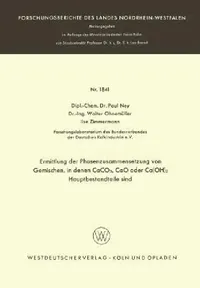 Buy Ermittlung Der Phasenzusammensetzung Von Gemischen, in Denen Caco3, Cao Oder Ca(oh)2 Hauptbestandtei (English, Paul Ney) — BookShops.in