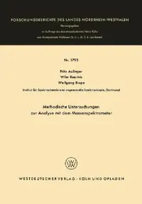 Buy Methodische Untersuchungen Zur Analyse Mit Dem Massenspektrometer (English, Fritz Aulinger) — BookShops.in