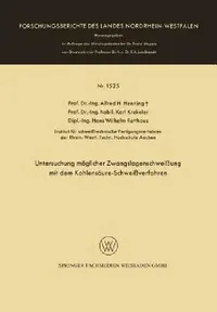 Buy Untersuchung Möglicher Zwangslagenschweißung Mit Dem Kohlensäure-Schweißverfahren (English, Alfred Hermann Henning) — BookShops.in