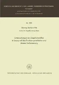 Buy Untersuchungen an Ziegelrohstoffen in Bezug Auf Das Trocknungsverhalten Und Dessen Verbesserung (English, Gerhard Piltz) — BookShops.in