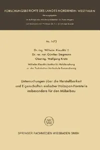 Buy Untersuchungen Über Die Herstellbarkeit Und Eigenschaften Einfacher Holzspan-Formteile Insbesondere (English, Wilhelm Klauditz) — BookShops.in