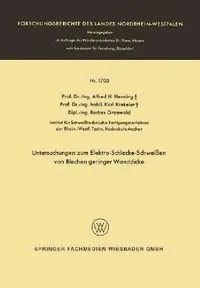 Buy Untersuchungen Zum Elektro-Schlacke-Schweißen Von Blechen Geringer Wanddicke (English, Alfred Hermann Henning) — BookShops.in
