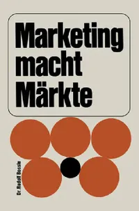 Buy Marketing macht Märkte (English, Rudolf Bossle) — BookShops.in