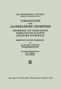 Buy Vorlesungen Über Algebraische Geometrie (English, Francesco Severi) — BookShops.in