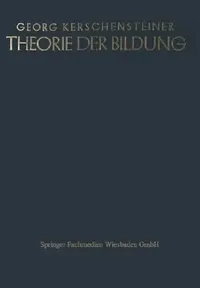 Buy Theorie Der Bildung (English, Georg Kerschensteiner) — BookShops.in