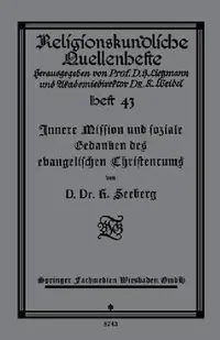 Buy Innere Mission Und Soziale Gedanken Des Evangelischen Christentums (English, D. Dr R. Seeberg) — BookShops.in