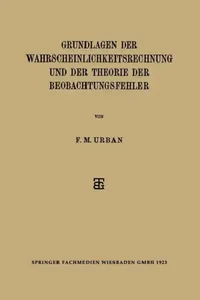 Buy Grundlagen Der Wahrscheinlichkeitsrechnung Und Der Theorie Der Beobachtungsfehler (English, F. M. Urban) — BookShops.in