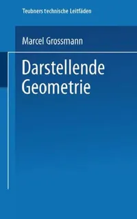 Buy Darstellende Geometrie (English, Marcel Grossmann) — BookShops.in