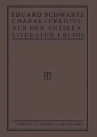 Buy Charakterköpfe Aus Der Antiken Literatur (English, Eduard Schwartz) — BookShops.in