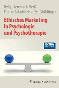 Buy Ethisches Marketing in Psychologie Und Psychotherapie (English, Helga Kernstock-Redl | Florian Schultheiss | Eva Stühlinger) — BookShops.in