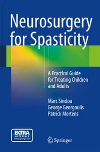 Buy Neurosurgery for Spasticity (English, Marc Sindou | George Georgoulis | Patrick Mertens) — BookShops.in