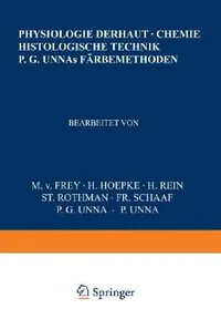 Buy Physiologie Der Haut-Chemie Histologische Technik P. G. Unnas Färbemethoden (English, Na Frey | Na Hoepke | Na Rein) — BookShops.in