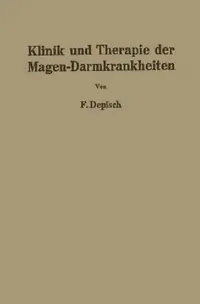 Buy Klinik Und Therapie Der Magen-Darmkrankheiten (English, Franz Depisch) — BookShops.in