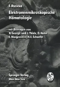 Buy Elektronenmikroskopische Hämatologie by F. Ruzicka, A. Georgii, J. Thiele | Springer Verlag | German Hardcover | Hematology Textbook — BookShops.in