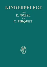Buy Kinderpflege (English, E. Nobel | C. Pirquet | Hedwig Birkner) — BookShops.in
