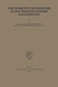 Buy Fortschritte Und Probleme in Der Therapie Innerer Krankheiten (English, Paul Saxl) — BookShops.in