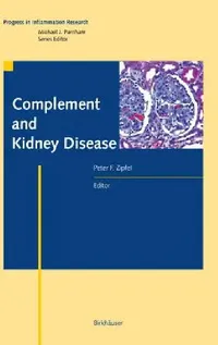 Buy Complement and Kidney Disease (English, Peter F. Zipfel) — BookShops.in