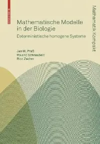 Buy Mathematische Modelle in Der Biologie (English, Jan W. Prüß | Roland Schnaubelt | Rico Zacher) — BookShops.in