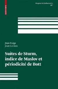 Buy Suites de Sturm, Indice de Maslov Et Périodicité de Bott (English, Jean Barge | Jean Lannes) — BookShops.in