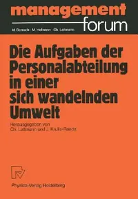 Buy Die Aufgabe der Personalabteilung in einer sich wandelnden Umwelt: Festgabe für Peter Benz zum 60. Geburtstag (Management Forum) | Hardcover | German Edition | Bookshops.in — BookShops.in