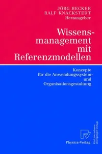 Buy Wissensmanagement Mit Referenzmodellen (English, Jörg Becker | Ralf Knackstedt) — BookShops.in