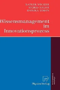 Buy Wissensmanagement Im Innovationsprozess (English, Rainer Völker | Sigrid Sauer | Monika Simon) — BookShops.in