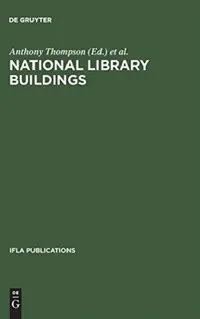 Buy National Library Buildings (English, Anthony Thompson | International Federation of Library Asso) — BookShops.in
