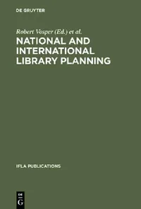 Buy National and International Library Planning (English, Robert Vosper | Leone I. Newkirk) — BookShops.in
