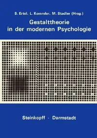Buy Gestalttheorie in Der Modernen Psychologie (English, S. Ertel | L. Kemmler | M. Stadler) — BookShops.in