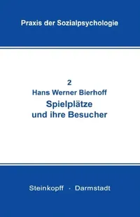 Buy Spielplätze Und Ihre Besucher (English, Hans-Werner Bierhoff) — BookShops.in