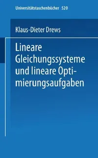 Buy Lineare Gleichungssysteme Und Lineare Optimierungsaufgaben (English, K. -D Drews) — BookShops.in