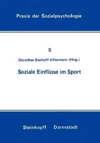 Buy Soziale Einflüsse Im Sport (English, D. Bierhoff-Alfermann) — BookShops.in