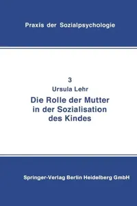 Buy Die Rolle Der Mutter in Der Sozialisation Des Kindes (English, U. Lehr) — BookShops.in